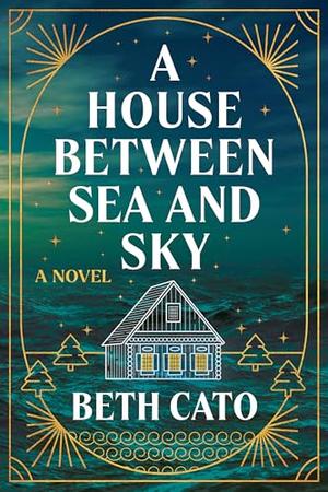 A House Between Sea and Sky by Beth Cato