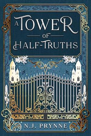 A Tower of Half-Truths by N.J. Prynne