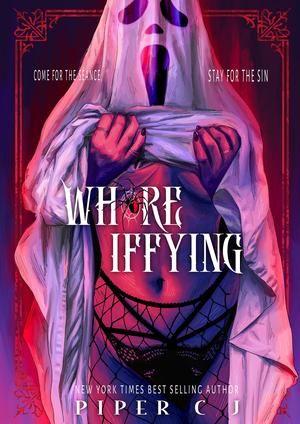 Whoreiffying by Piper C.J.