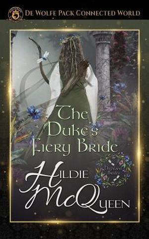 The Duke's Fiery Bride (World of de Wolfe Pack #1)