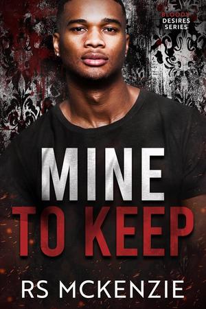 Mine to Keep (Bloody Desires #9)