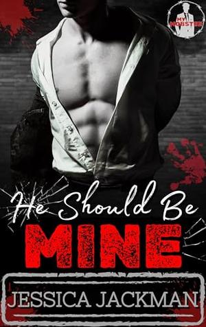 He Should Be Mine by Jessica Jackman