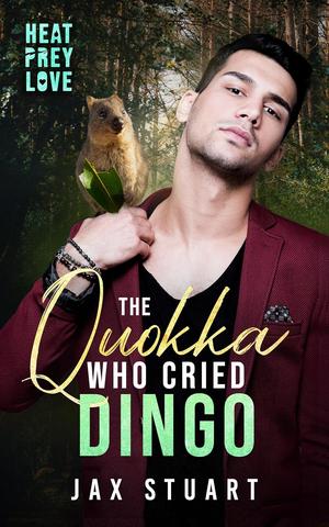 The Quokka Who Cried Dingo by Jax Stuart