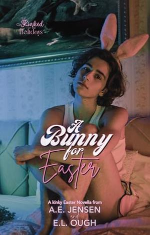 A Bunny for Easter by E.L. Ough, A.E. Jensen