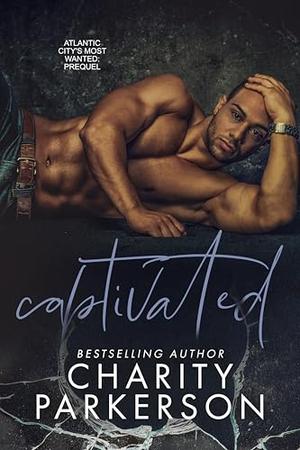 Captivated (Atlantic City's Most Wanted #0.5)