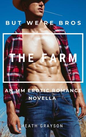 The Farm (But We're Bros! #17)
