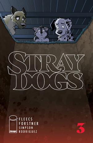 Stray Dogs #3 by Tony Fleecs, Brad Simpson