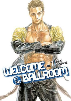 Welcome to the Ballroom, Vol. 7 (ボールルームへようこそ [Ballroom e Yōkoso] #7)