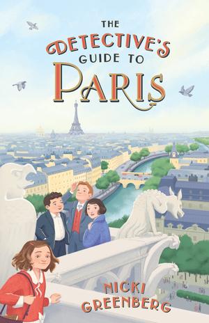 The Detective's Guide to Paris by Nicki Greenberg