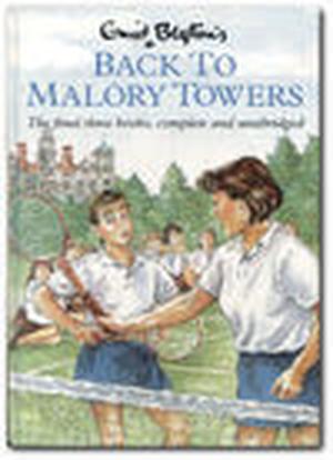 Back to Malory Towers (Malory Towers #4-6)