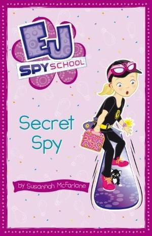 Secret Spy by Susannah McFarlane
