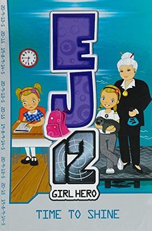Time to Shine (EJ12 Girl Hero #16)