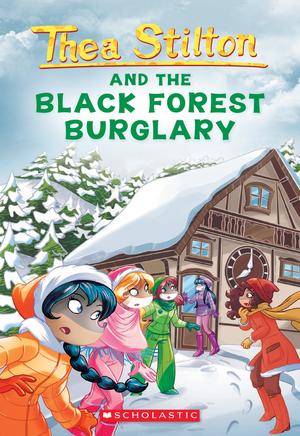 Thea Stilton and the Black Forest Burglary (Thea Stilton #30)