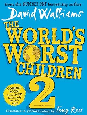 The World’s Worst Children 2 by David Walliams