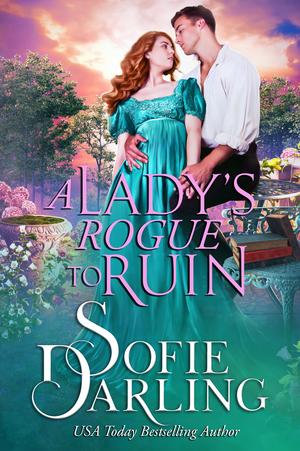 A Lady's Rogue to Ruin by Sofie Darling
