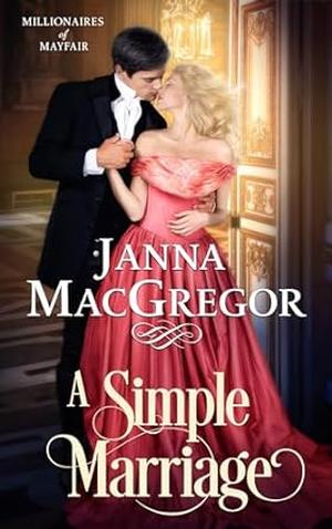 A Simple Marriage by Janna MacGregor