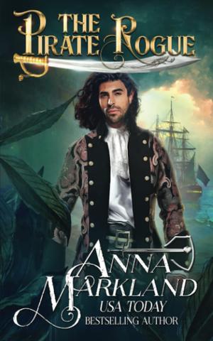 The Pirate Rogue by Anna Markland