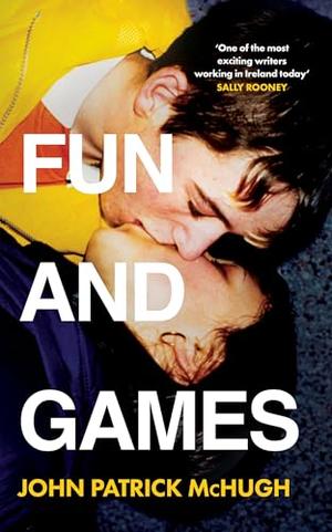 Fun and Games by John Patrick McHugh