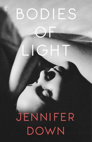 Bodies of Light by Jennifer Down