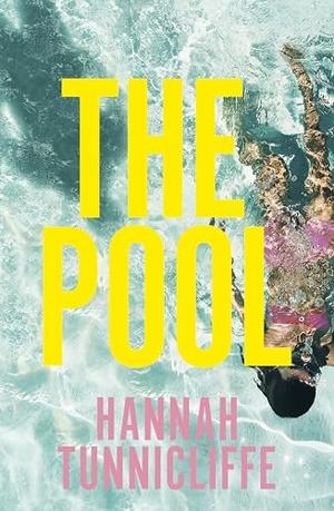 The Pool by Hannah Tunnicliffe