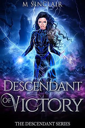 Descendant of Victory by M. Sinclair