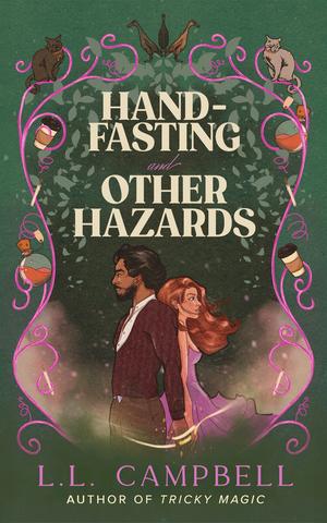 Hand-Fasting and Other Hazards by L.L. Campbell