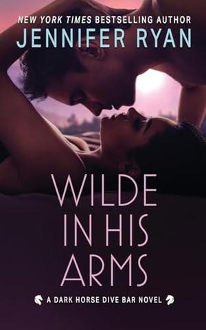 Wilde In His Arms by Jennifer Ryan