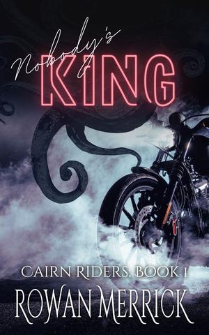 Nobody's King by Rowan Merrick