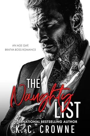 The Naughty List: An Age Gap, Bratva Romance by K.C. Crowne