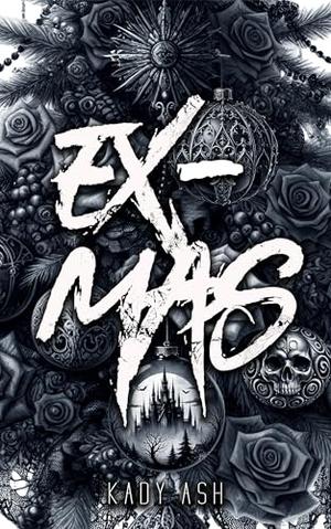 Ex-Mas by Kady Ash
