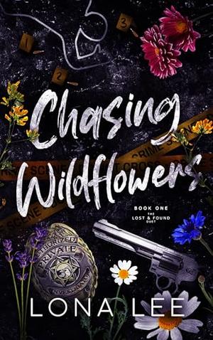 Chasing Wildflowers by Lona Lee
