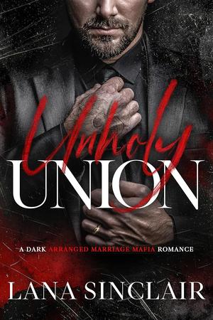 Unholy Union by Lana Sinclair