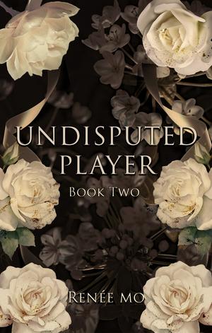 Undisputed Player by Renée Mo