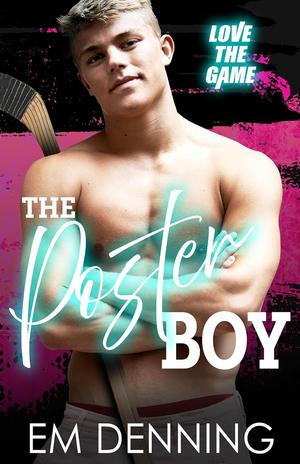 The Poster Boy (Love The Game #1)