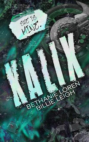 Kalix by Bethanie Loren, Billie Leigh