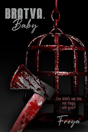 Bratva, Baby: A Dark Stalker Bratva Romance by Freya Slate, LJ Perez