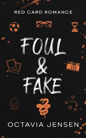 Foul & Fake by Octavia Jensen