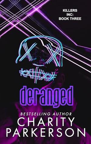 Deranged (Killers Inc. #3)
