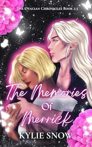 The Memories of Merrick by Kylie Snow