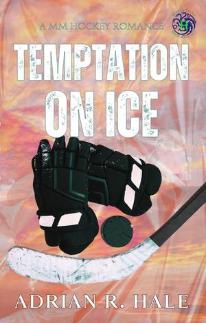 Temptation on Ice by Adrian R. Hale