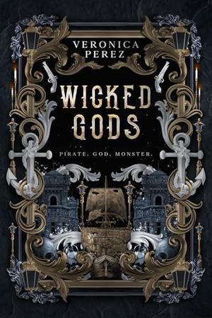 Wicked Gods by Veronica Perez
