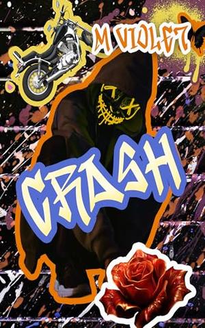Crash by M. Violet