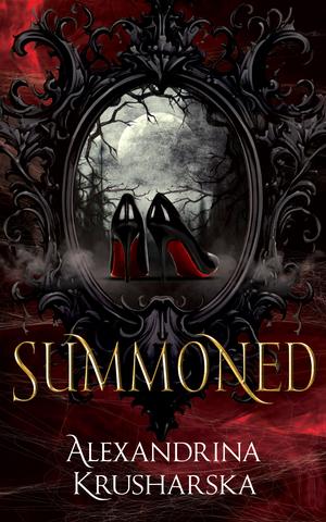 Summoned by Alexandrina Krusharska