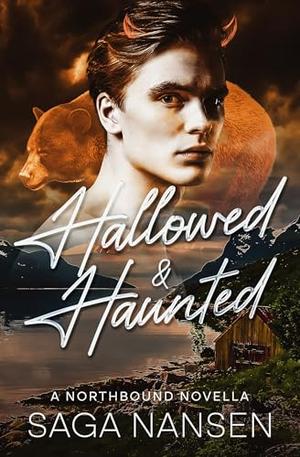 Hallowed & Haunted: A Northbound Novella by Saga Nansen