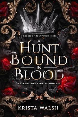 A Hunt Bound in Blood by Krista Walsh