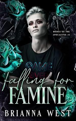 Falling for Famine by Brianna West