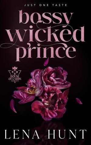 Bossy Wicked Prince by Lena Hunt