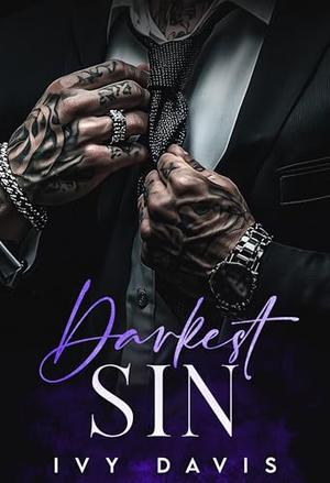 Darkest Sin: A Dark Mafia Arranged Marriage Romance by Ivy Davis
