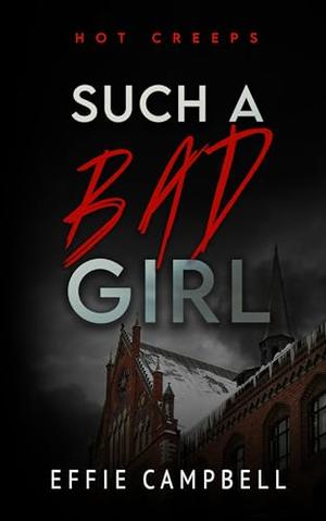 Such a Bad Girl by Effie Campbell