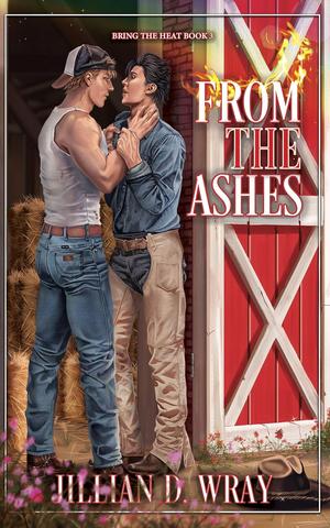 From the Ashes by Jillian D. Wray